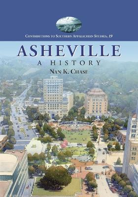 Asheville: A History (Revised) - Chase, Nan K
