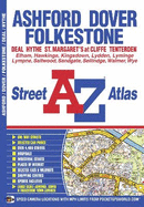 Ashford, Dover & Folkestone A-Z Street Atlas