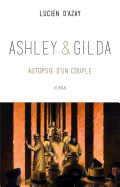 Ashley Et Gilda: Autopsie D'Un Couple