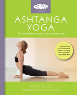 Ashtanga Yoga: The Essential Step-by-Step Guide to Dynamic Yoga