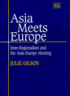 Asia Meets Europe: Inter-regionalism and the Asia-Europe Meeting