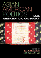 Asian American Politics: Law, Participation, and Policy