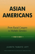Asian Americans: From Racial Category to Multiple Identities