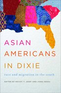 Asian Americans in Dixie: Race and Migration in the South