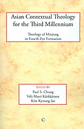 Asian Contextual Theology for the Third Millennium: Theology of Minjung in Fourth-Eye Formation