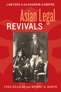 Asian Legal Revivals: Lawyers in the Shadow of Empire