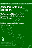 Asian Migrants and Education: The Tensions of Education in Immigrant Societies and Among Migrant Groups