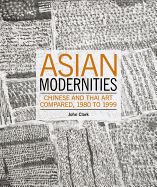 Asian Modernities: Chinese and Thai Art Compared, 1980 and 1999