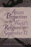 Asian Perspectives on the World's Religions After September 11