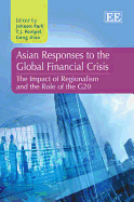 Asian Responses to the Global Financial Crisis: The Impact of Regionalism and the Role of the G20