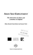 Asian Self-Employment: Integration of Culture and Economics in England - Metcalf, Hilary, and Modood, Tariq, and Virdee, Satnam