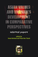 Asian Values & Vietnam's Development in Comprehens: Selected Papers