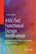 ASIC/Soc Functional Design Verification: A Comprehensive Guide to Technologies and Methodologies