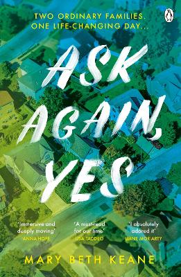 Ask Again, Yes: The gripping, emotional and life-affirming New York Times bestseller - Keane, Mary Beth