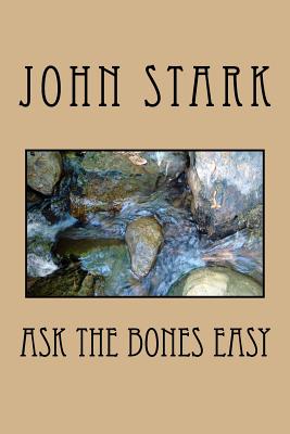 Ask The Bones Easy - Stark, John