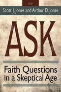 Ask Video Content: Faith Questions in a Skeptical Age