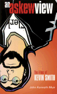 Askew View: The Films of Kevin Smith