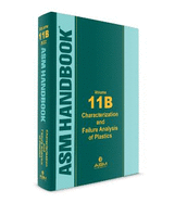 ASM Handbook, Volume 11B: Characterization and Failure Analysis of Plastics