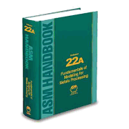 ASM Handbook, Volume 22A: Fundamentals of Modeling for Metals Processing