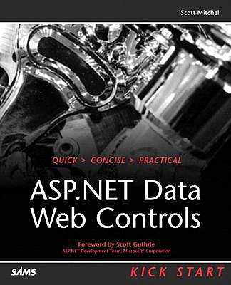 ASP.Net Data Web Controls Kick Start - Mitchell, Scott