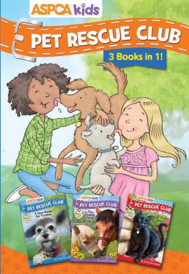 ASPCA Kids: Pet Rescue Club Collection: Books 1- 3 - Hapka, Cathy