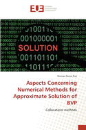 Aspects Concerning Numerical Methods for Approximate Solution of BVP