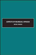 Aspects of Bilingual Aphasia - Paradis, M, and Paradis, Michel, Professor