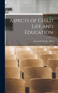 Aspects of Child Life and Education