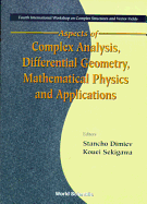 Aspects of Complex Analysis, Differential Geometry, Mathematical Physics and Applications - Proceedings of the Fourth International Workshop on Complex Structures and Vector Fields