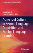 Aspects of Culture in Second Language Acquisition and Foreign Language Learning