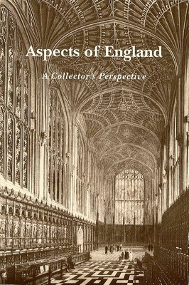 Aspects of England: A Collector's Perspective - Schwarz, Arthur L