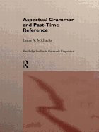 Aspectual Grammar and Past Time Reference