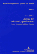 Aspekte Der Kinder- Und Jugendliteratur: Genres - Formen Und Funktionen - Autoren