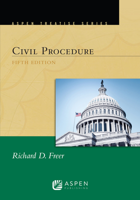 Aspen Treatise for Civil Procedure - Freer, Richard D