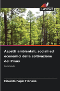 Aspetti ambientali, sociali ed economici della coltivazione del Pinus