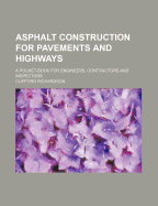 Asphalt Construction for Pavements and Highways: A Pocket-Book for Engineers, Contractors and Inspectors