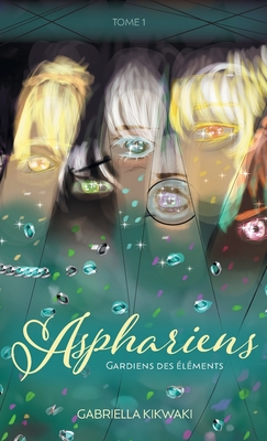 Asphariens: Gardiens des lments: Tome 1 - Kikwaki, Gabriella