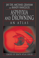 Asphyxia and Drowning: An Atlas