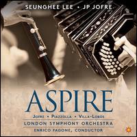 Aspire - J.P. Jofre (bandoneon); Seunghee Lee (clarinet); Steven Beck (piano); London Symphony Orchestra; Enrico Fagone (conductor)