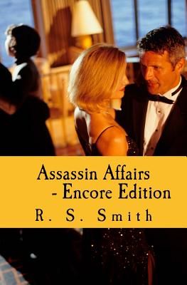 Assassin Affairs - Encore Edition - Smith, R S