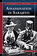 Assassination at Sarajevo: The Spark That Started World War I