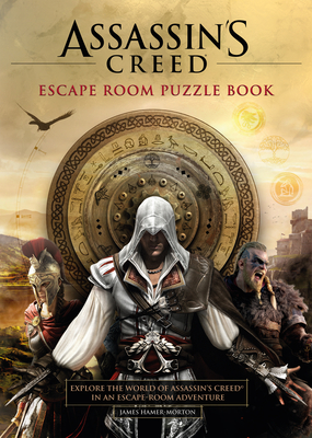 Assassin's Creed - Escape Room Puzzle Book: Explore Assassin's Creed in an escape-room adventure - Hamer-Morton, James, and Ubisoft