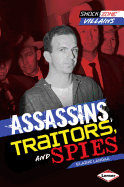 Assassins, Traitors, and Spies