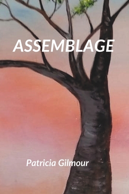 Assemblage - Gilmour, Patricia