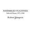 Assembled Fugitives: Selected Poems - Hampson, Robert