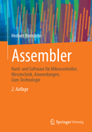Assembler: Hard- und Software fr Mikrocontroller, Messtechnik, Anwendungen, Core-Technologie