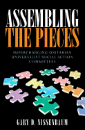 Assembling the Pieces: Supercharging Unitarian Universalist Social Action Committees