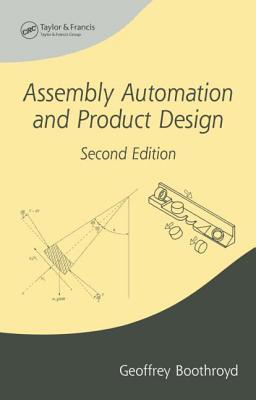 Assembly Automation and Product Design - Boothroyd, Geoffrey