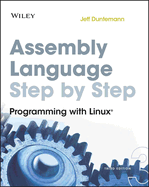 Assembly Language Step-By-Step: Programming with Linux