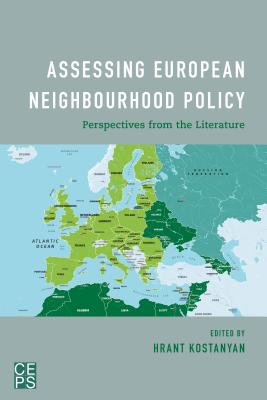 Assessing European Neighbourhood Policy: Perspectives from the Literature - Kostanyan, Hrant (Editor)